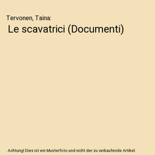 Le scavatrici (Documenti), Tervonen, Taina