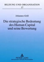 Die Strategische Bedeutung Des Human Capital Und Seine Bewertung Johannes Grill