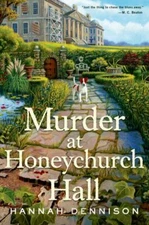 Murder at Honeychurch Hall: A Mystery - Hardcover By Dennison, Hannah - GOOD
