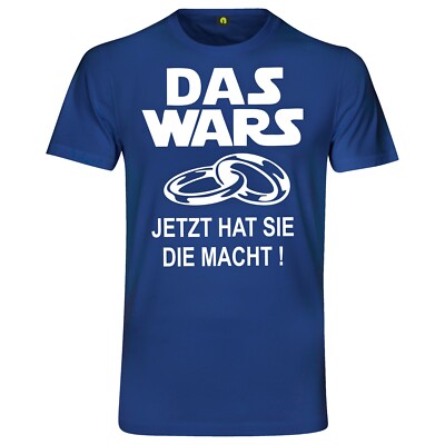 JGA Das Wars T-Shirt - Junggesellenabschied Star Möge Die Macht Mit Ihm Sein