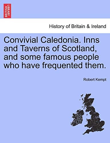 Convivial Caledonia. Inns and Taverns of Scotla. Kempt<|