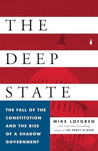 Deep State, The: The Fall of the Constitution and the Rise of a Shadow Government - Image 6