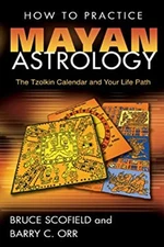How to Practice Mayan Astrology : The Tzolkin Calendar and Your L