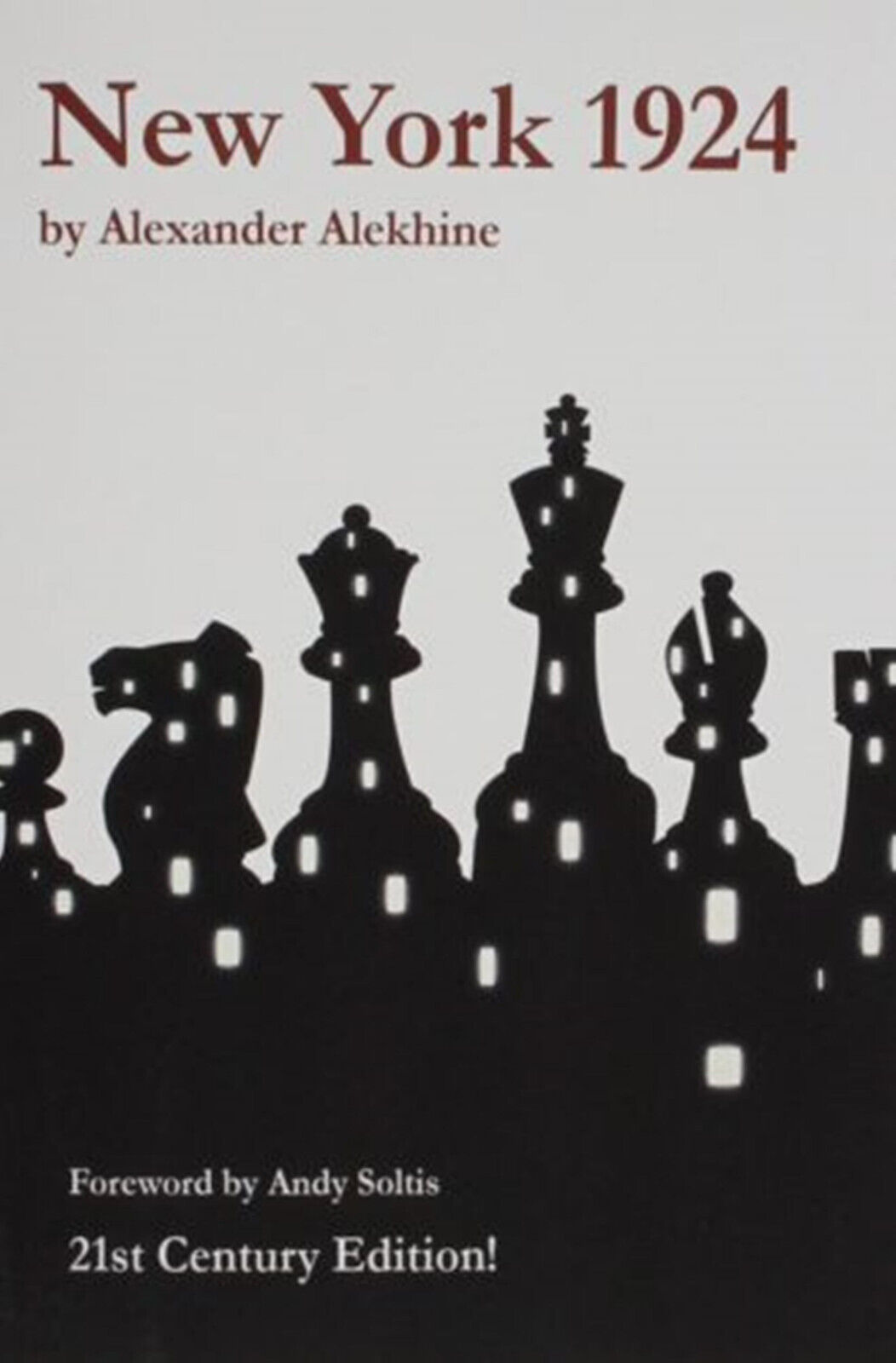 New York 1924 - A Truly Extraordinary By Alexander Alekhine NEW CHESS  BOOK 9781888690484