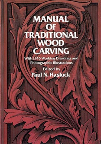 Thumbnail - Manual Of Traditional Woodcarving (dover Woodworking) By Paul N.