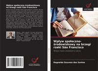 Regnaldo Gouveia Dos Santos | Wp¿Yw Spo¿Eczno-¿Rodowiskowy Na Brzegi Rzeki...