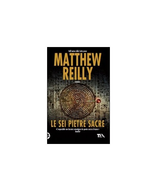 Libri Matthew Reilly - Le Sei Pietre Sacre