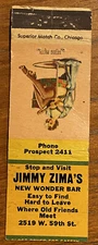 Vintage Jimmy Zima’s Bar Matchbook Cover Ad Chicago a0916