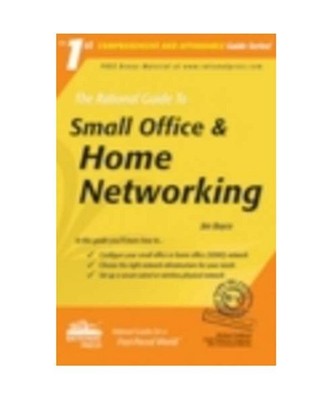 The Rational Guide to Small Office and Home Networking, Jim Boyce