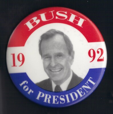1992 George HW Bush - 3'' / Presidential Campaign Button(Pin26)