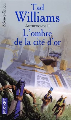 Autremonde, Band 2, L'Schatten der Stadt d'Gold, Tad Williams