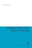 David Webb (U. A.) | Heidegger, Ethics And The Practice Of Ontology | Buch