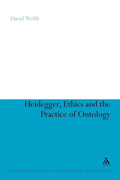 David Webb (U. A.) | Heidegger, Ethics And The Practice Of Ontology | Buch-image