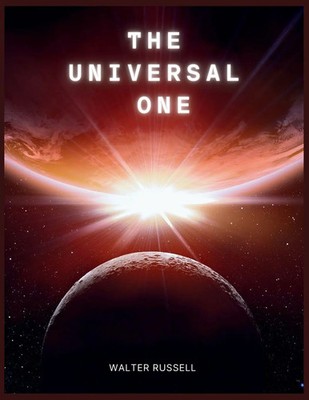 The Universal One Walter Russell Taschenbuch Englisch 2024 Parker Publishing