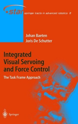 Integrated Visual Servoing and Force Control Joris De Schutter