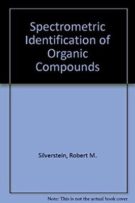 Spectrometric Identification of Organic Compounds Hardcover
