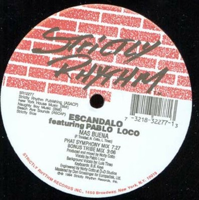 Escandalo Ft Pablo Loco - Mas Buena - USA 12'' Vinyl - 1994 - Strictly Rhythm
