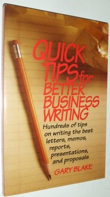Quick Tips for Better Business Writing by Blake,Gary, Good Book
