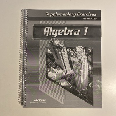 Abeka Algebra 1  Supplementary Exercises Teacher Key