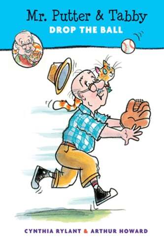 Mr. Putter & Tabby Drop the Ball by Cynthia Rylant: Used