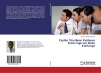Capital Structure: Evidence From Nigerian Stock Exchange Samson Olajide Olaniyan