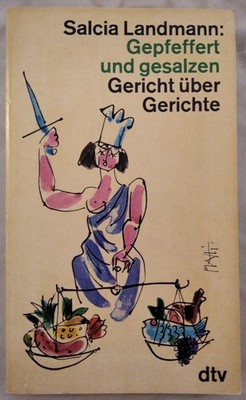 Gepfeffert und gesalzen. Gericht über Gerichte. Landmann, Salcia: