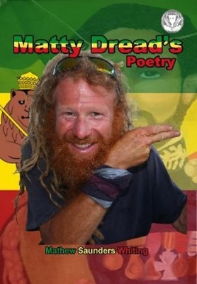Mathew Saunders Whiting Matty Dread's Poetry (Taschenbuch)