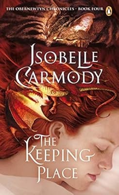 The Keeping Place: The Obernewtyn Chronicles Book Four, Isobelle, Carmody, Used;