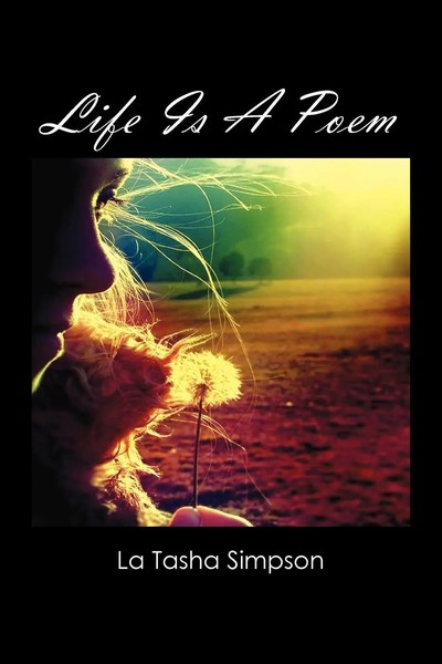 La Tasha Simpson | Life Is A Poem | Taschenbuch | Englisch (2010) | Xlibris-image
