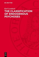 The Classification Of Endogenous Psychoses Karl Leonhard
