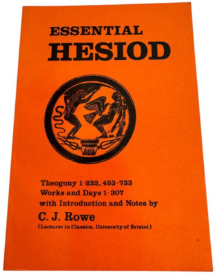 Essential Hesiod Book Theogony Excerpts Works and Days Greek Classic CJ Rowe PB