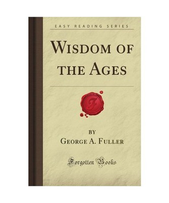Wisdom of the Ages (Forgotten Books), History, American Museum Of Natural
