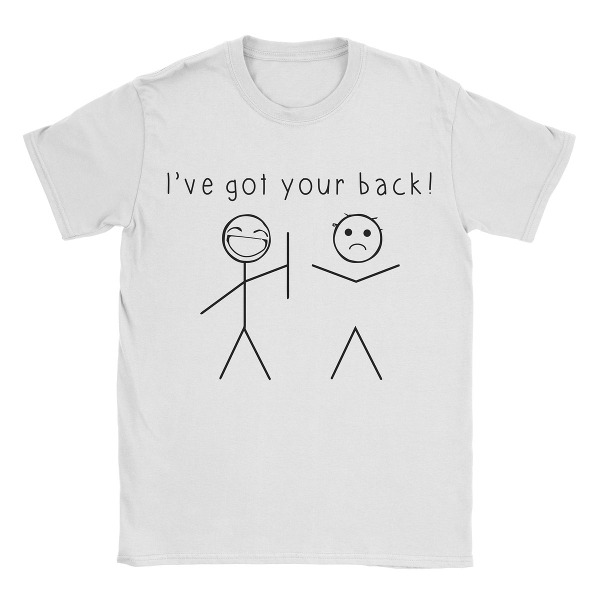Ive Got Your Back T-Shirt Stickman Tee Drawing Friend Funny Birthday Gift