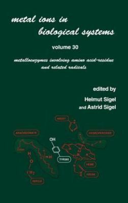 Metal Ions in Biological Systems : Metalloenzymes Involving Amino Acid-Residu...
