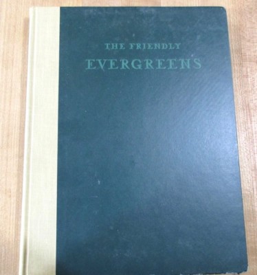 The Friendly Evergreens by L L Kumlien 1954 hardcover (b)