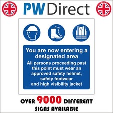 SIGN You are now entering designated area wear PPE hard hat boots safe   MA434F