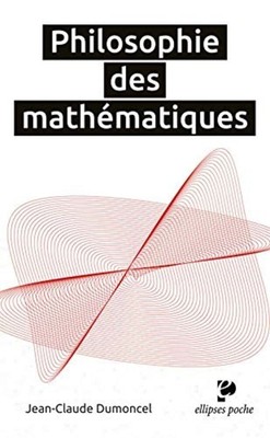 Philosophie der Mathematik | Dumoncel Jean-Claude | ELLIPSES