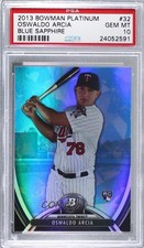 2013 Bowman Platinum Sapphire Oswaldo Arcia #32 PSA 10 GEM MT r7d