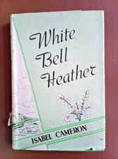 White Bell Heather by Isabel Cameron (1944)