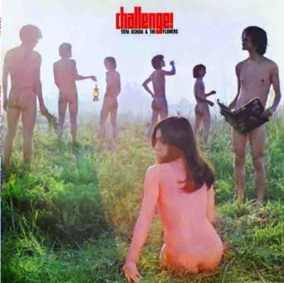 YUYA UCHIDA AND THE FLOWERS - Challenge ! + 7 bonus  (1969- Japan ) CD