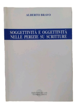 Subjektivität Objektivität Gutachten Schriften Alberto Bravo und gebrochene Sonne Graphologen