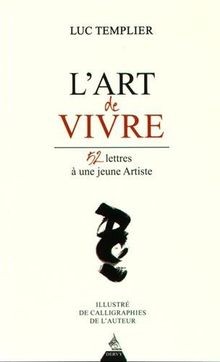 Lart de vivre : 52 lettres à une jeune artiste | Buch | Zustand sehr gut