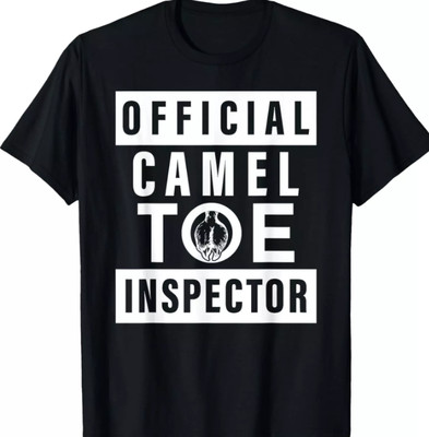 Official Camel Toe Inspector - Funny Sarcastic Adult Humour