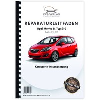 Opel Meriva B Typ S10 2010-2017 Karosserie Instandsetzung Werkstatthandbuch