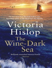 The Wine-Dark Sea by Victoria Hislop