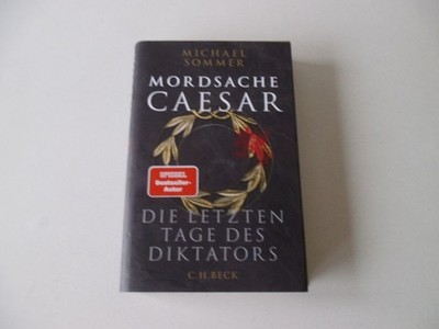 Mordsache Caesar   Die letzten Tage des Diktators