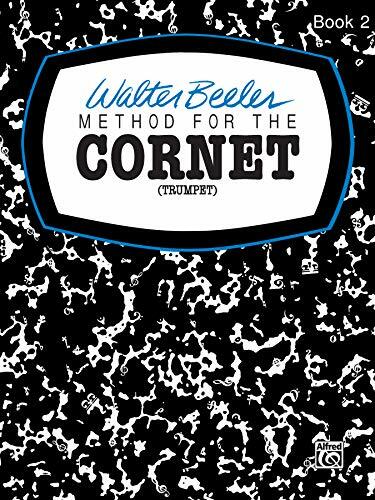 Walter Beeler Method for the Cornet (Trumpet), . Beeler**