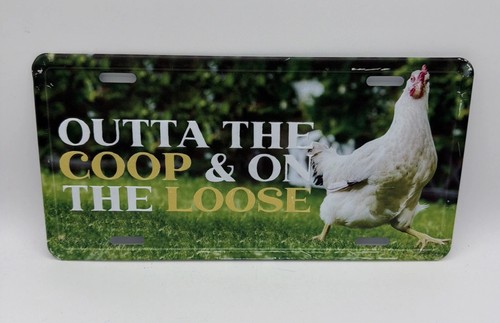OUTTA THE COOP & ON THE LOOSE Chicken Metal Novelty License Plate