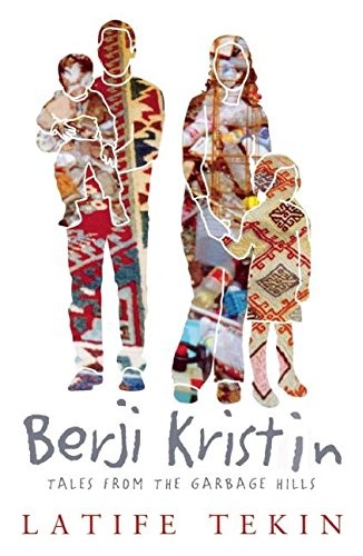 Berji Kristin: Tales from the Garbage Hills By Latife Tekin, Saliha Paker, Ruth