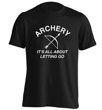 Archery it's all about letting go, t-shirt sport bow arrows target shoot 5887